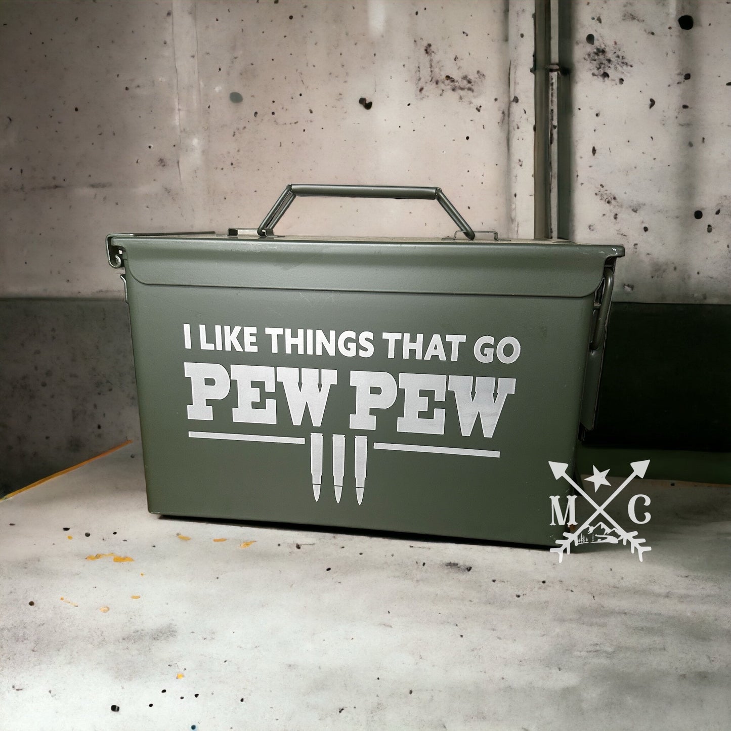 I Like Things That Go Pew Pew Ammo Can